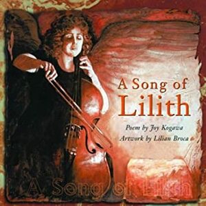 A Song of Lilith by Joy Kogawa, Lilian Broca