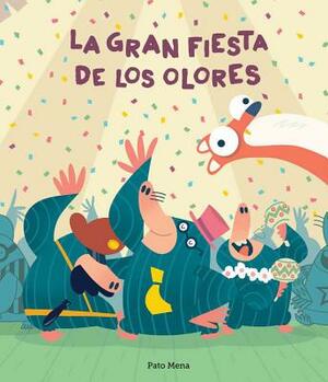 La Gran Fiesta de Los Olores by Pato Mena