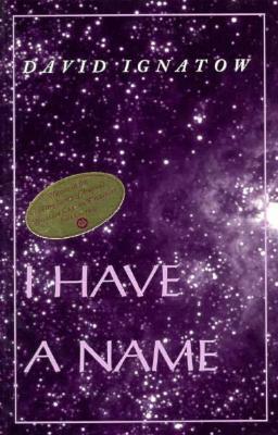 I Have a Name by David Ignatow
