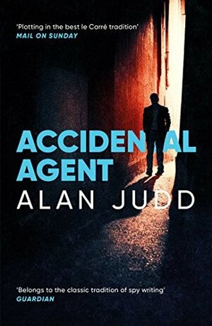 Accidental Agent by Alan Judd