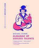 Almanac of Useless Talents by Michael Chang