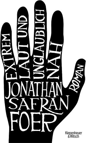 Extrem laut und unglaublich nah by Jonathan Safran Foer