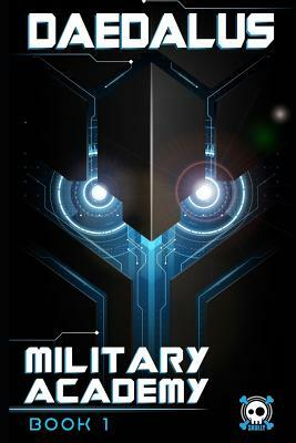 Daedalus: Military Academy (Book One) by Skully
