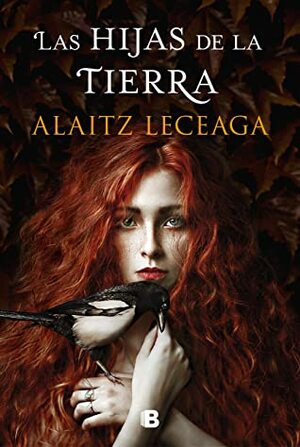 Las hijas de la tierra by Alaitz Leceaga