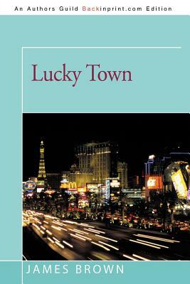 Lucky Town by James Brown