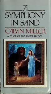 A Symphony in Sand by Calvin Miller
