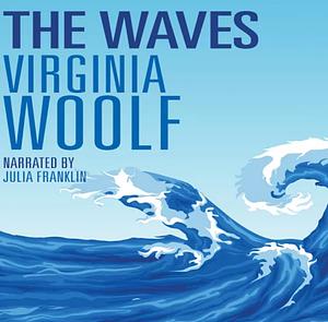 The Waves by Virginia Woolf