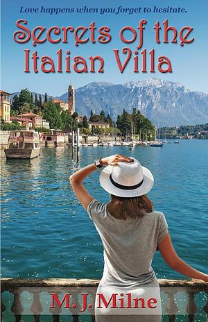 Secrets of the Italian Villa by M J Milne