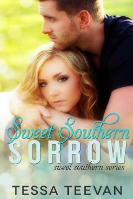 Sweet Southern Sorrow by Tessa Teevan