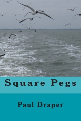Square Pegs by Paul Draper