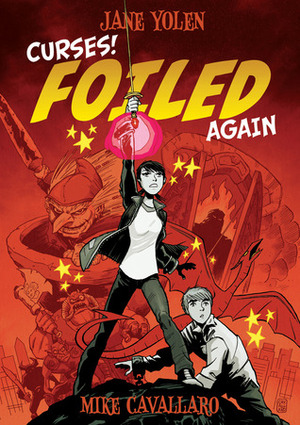 Curses! Foiled Again by Jane Yolen, Mike Cavallaro