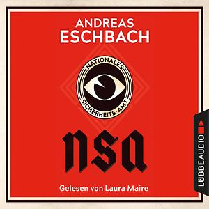 NSA - Nationales Sicherheits-Amt by Andreas Eschbach