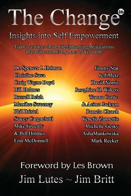 The Change 16: Insights Into Self-empowerment by Jim Britt, Jim Lutes