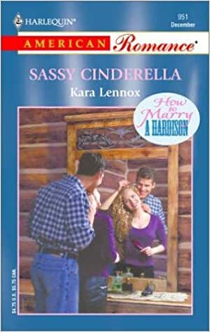 Sassy Cinderella by Kara Lennox