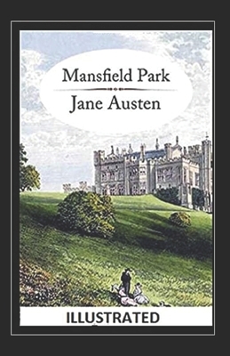 Mansfield Park ILLUSTRATED by Jane Austen