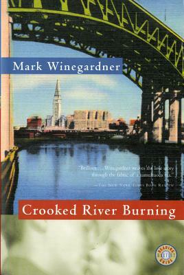 Crooked River Burning by Mark Winegardner