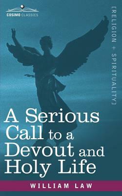 A Serious Call to a Devout and Holy Life by William Law