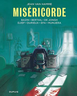 Miséricorde by Efa, Dominique Bertail, Durieux, Munuera, De Jongh, Djief, Jean Van Hamme, Bazin