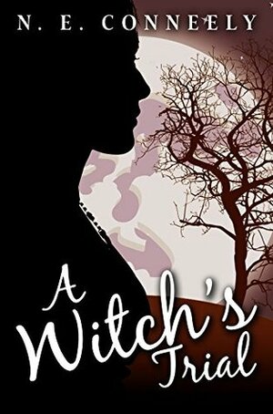 A Witch's Trial by N.E. Conneely