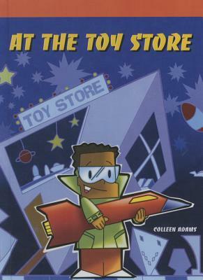 At the Toy Store by Colleen Adams