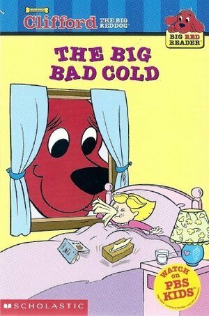 The Big Bad Cold by J. Elizabeth Mills, J. Elizabeth Mills, Don Gilles