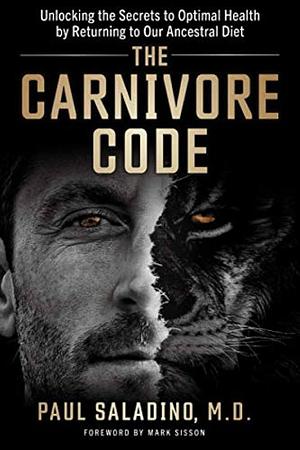 The Carnivore Code by Paul Saladino