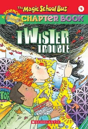 Twister Trouble by John Speirs, Joanna Cole, Bruce Degen, Anne Schreiber