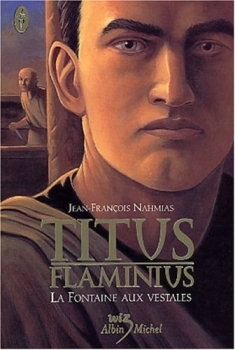 Titus Flaminius by Jean-François Nahmias