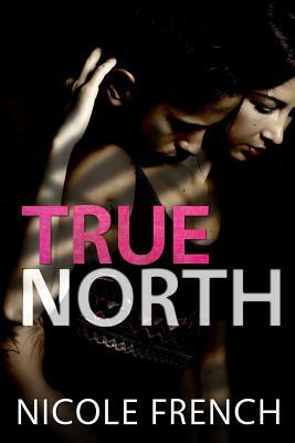 True North by Nicole French