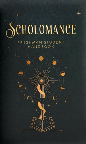 Scholomance: Freshman Student Handbook by Naomi Novik