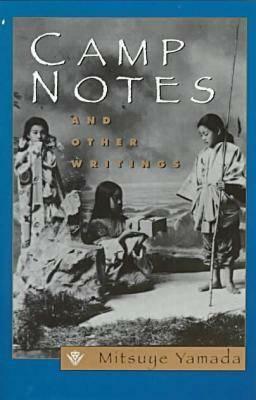 Camp Notes and Other Writings by Mitsuye Yamada