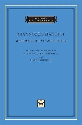 Biographical Writings by Giannozzo Manetti