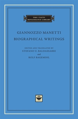 Biographical Writings by Giannozzo Manetti