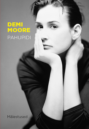 Pahupidi by Demi Moore