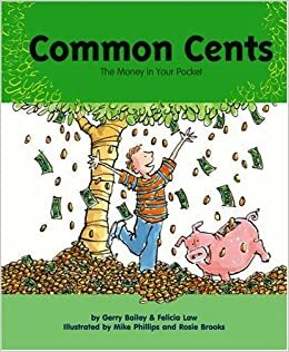 Common Cents: The Money in Your Pocket by Felicia Law, Gerry Bailey