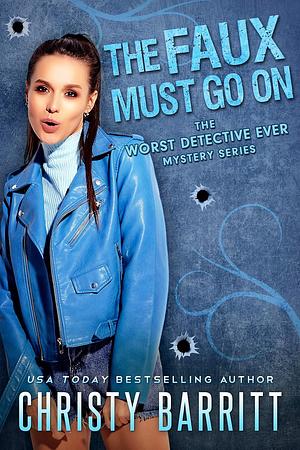 The Faux Must Go On by Christy Barritt