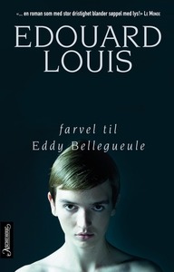 Farvel til Eddy Bellegueule by Édouard Louis