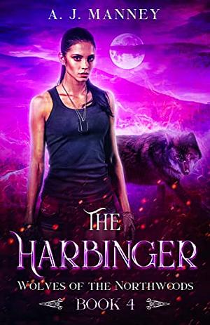 The Harbinger by A.J. Manney, A.J. Manney