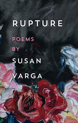 Rupture by Susan Varga