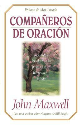 Companeros de Oracion = Partners in Prayer by John C. Maxwell