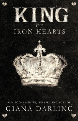 King of Iron Hearts by Giana Darling