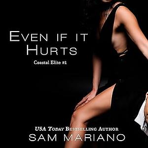 Even If It Hurts by Sam Mariano