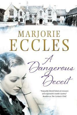 A Dangerous Deceit by Eccles, Marjorie Eccles