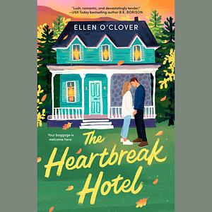 The Heartbreak Hotel by Ellen O'Clover