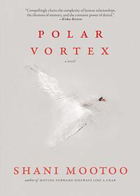 Polar Vortex by Shani Mootoo