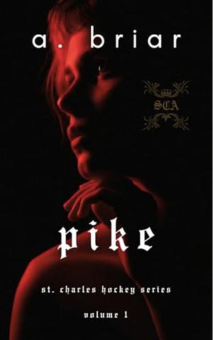 Pike by A. Briar