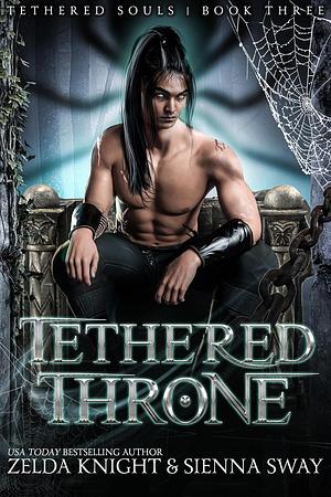 Tethered Thrones by Sienna Sway, Skyler Drake, Skyler Drake
