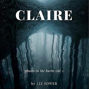 Claire by Liz Sower