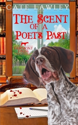 The Scent of a Poet's Past by Cate Lawley