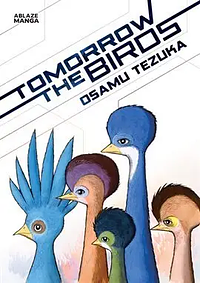 Tomorrow the Birds by Osamu Tezuka